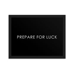 PREPARE FOR LUCK - BLACK