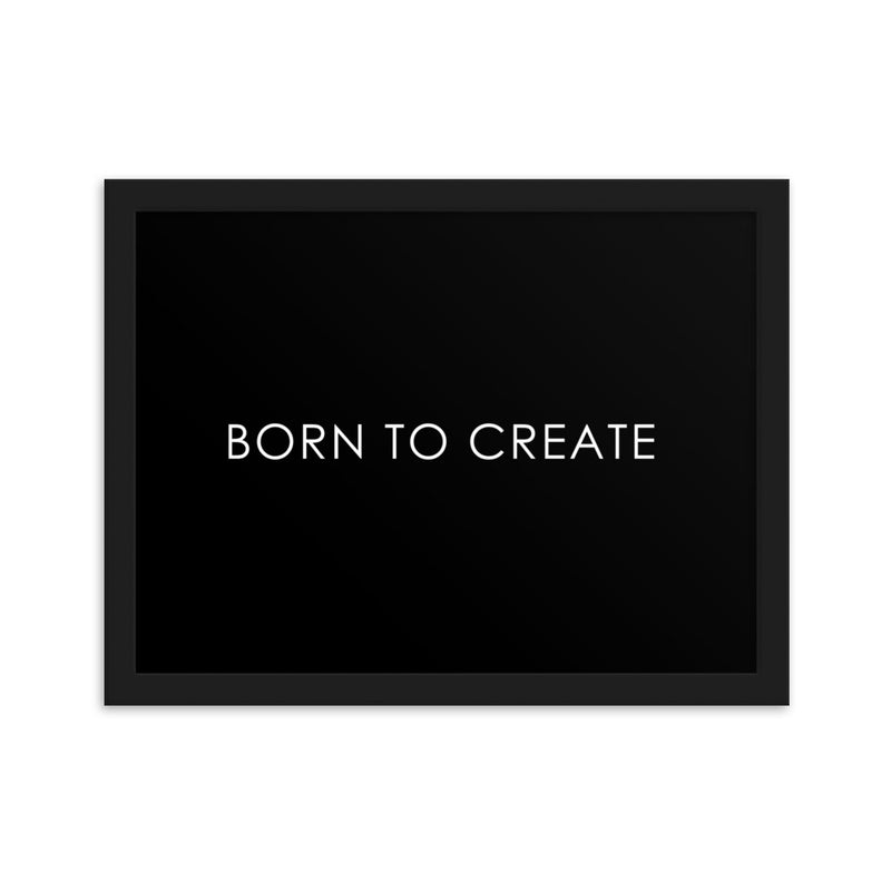 BORN TO CREATE - BLACK