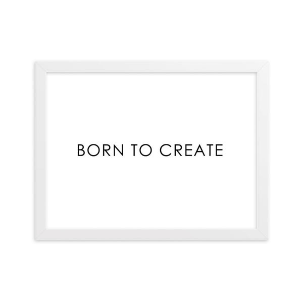 BORN TO CREATE - WHITE